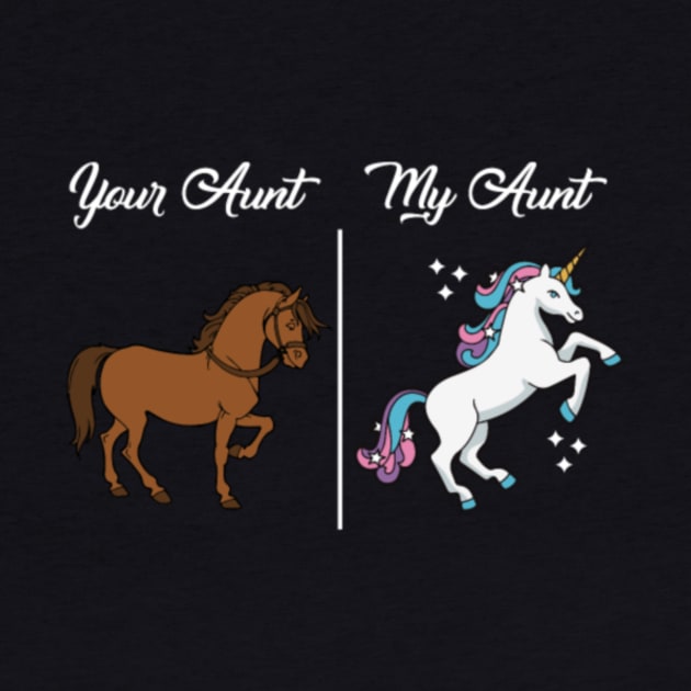 Your Aunt My Aunt Shirt - Horse and Unicorn by Xizin Gao